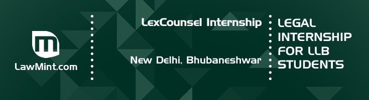 lexcounsel internship application eligibility experience new delhi bhubaneshwar