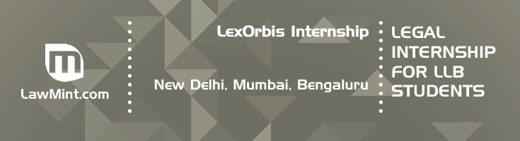 lexorbis internship application eligibility experience new delhi mumbai bengaluru