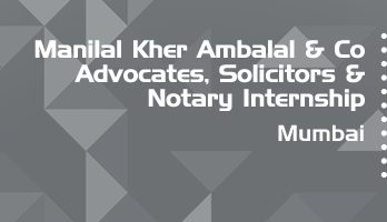 manilal kher ambalal and co advocates solicitors and notary internship application eligibility experience mumbai