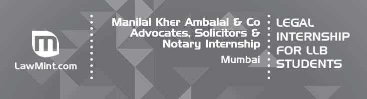 manilal kher ambalal and co advocates solicitors and notary internship application eligibility experience mumbai