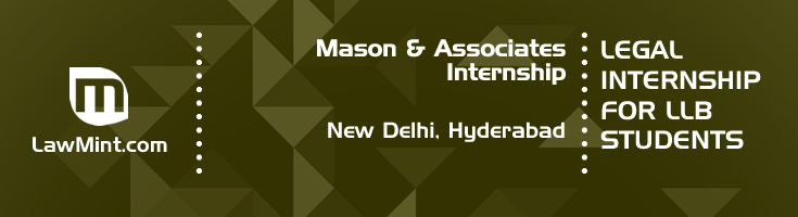 mason and associates internship application eligibility experience new delhi hyderabad