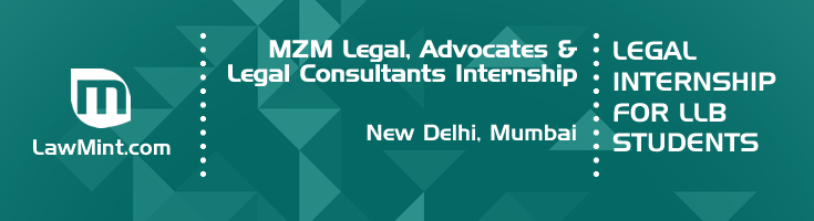 mzm legal advocates and legal consultants internship application eligibility experience new delhi mumbai