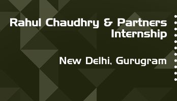 rahul chaudhry and partners internship application eligibility experience new delhi gurugram