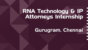 rna technology and ip attorneys internship application eligibility experience gurugram chennai