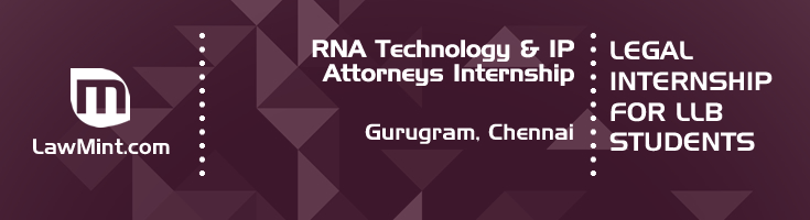 rna technology and ip attorneys internship application eligibility experience gurugram chennai