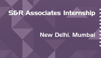 s and r associates internship application eligibility experience new delhi mumbai