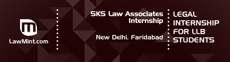 sks law associates internship application eligibility experience new delhi faridabad