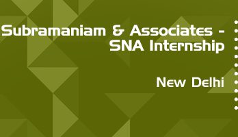 subramaniam and associates sna internship application eligibility experience new delhi