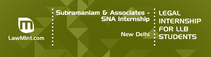 subramaniam and associates sna internship application eligibility experience new delhi