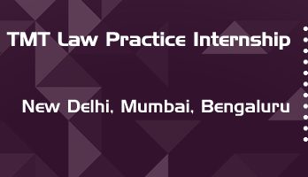 tmt law practice internship application eligibility experience new delhi mumbai bengaluru