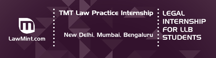 tmt law practice internship application eligibility experience new delhi mumbai bengaluru