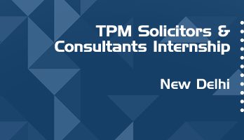 tpm solicitors and consultants internship application eligibility experience new delhi