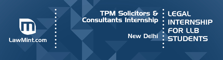 tpm solicitors and consultants internship application eligibility experience new delhi