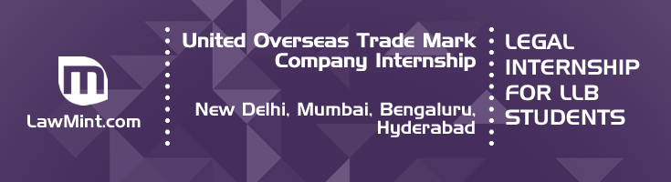 united overseas trade mark company internship application eligibility experience new delhi mumbai bengaluru hyderabad