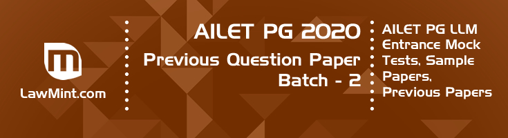 AILET PG LLM 2020 Batch 2 Previous Question Paper Mock Test Model Paper Series