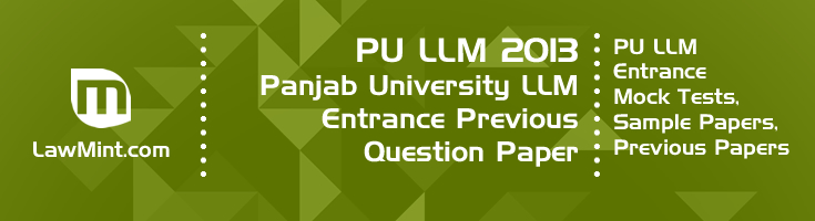 PU LLM Entrance 2013 Previous Question Paper Mock Test Model Paper Series