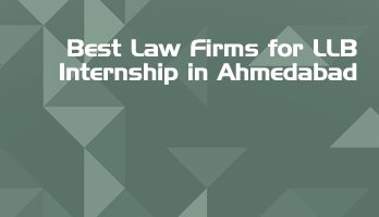 Best Law Firms for LLB Internship in Ahmedabad Law Student Internships