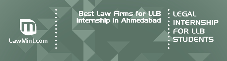 Best Law Firms for LLB Internship in Ahmedabad Law Student Internships