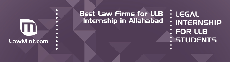 Best Law Firms for LLB Internship in Allahabad Law Student Internships