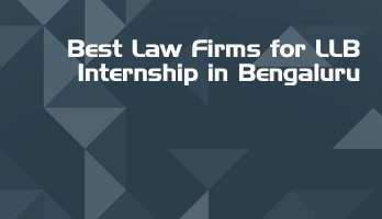 Best Law Firms for LLB Internship in Bengaluru Law Student Internships