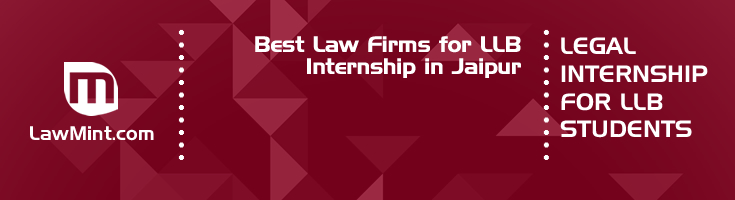 Best Law Firms for LLB Internship in Jaipur Law Student Internships