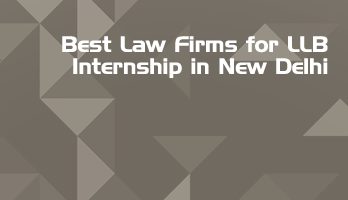 Best Law Firms for LLB Internship in New Delhi Law Student Internships