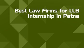 Best Law Firms for LLB Internship in Patna Law Student Internships