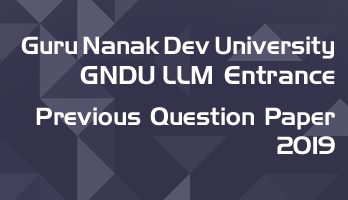 Guru Nanak Dev GNDU LLM Entrance 2019 Previous Question Paper Mock Test Sample Paper
