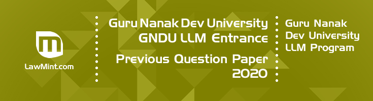 Guru Nanak Dev GNDU LLM Entrance 2020 Previous Question Paper Mock Test Sample Paper