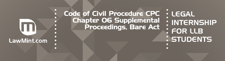 Code of Civil Procedure CPC Chapter 06 Supplemental Proceedings Bare Act