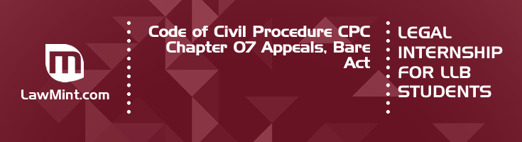 Code of Civil Procedure CPC Chapter 07 Appeals Bare Act