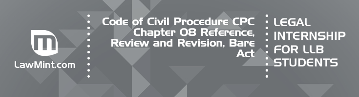 Code of Civil Procedure CPC Chapter 08 Reference Review and Revision Bare Act