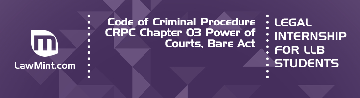 Code of Criminal Procedure CRPC Chapter 03 Power of Courts Bare Act