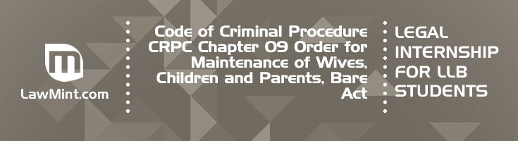 Code of Criminal Procedure CRPC Chapter 09 Order for Maintenance of Wives Children and Parents Bare Act