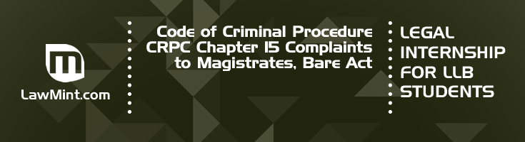 Code of Criminal Procedure CRPC Chapter 15 Complaints to Magistrates Bare Act