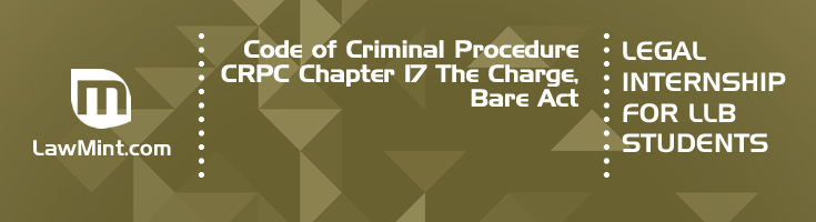 Code of Criminal Procedure CRPC Chapter 17 The Charge Bare Act