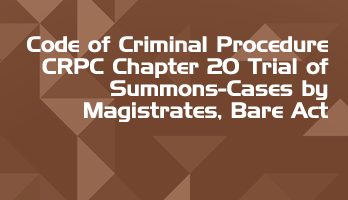Code of Criminal Procedure CRPC Chapter 20 Trial of Summons Cases by Magistrates Bare Act