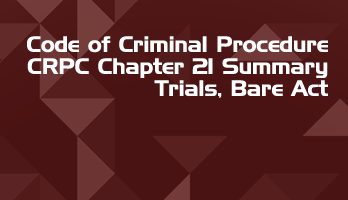 Code of Criminal Procedure CRPC Chapter 21 Summary Trials Bare Act