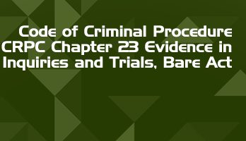 Code of Criminal Procedure CRPC Chapter 23 Evidence in Inquiries and Trials Bare Act