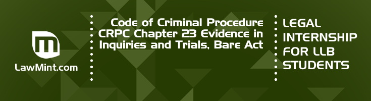 Code of Criminal Procedure CRPC Chapter 23 Evidence in Inquiries and Trials Bare Act