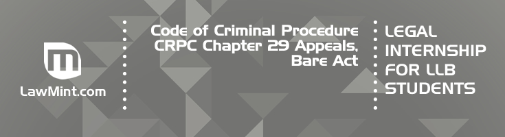 Code of Criminal Procedure CRPC Chapter 29 Appeals Bare Act