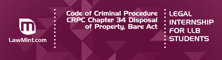 Code of Criminal Procedure CRPC Chapter 34 Disposal of Property Bare Act