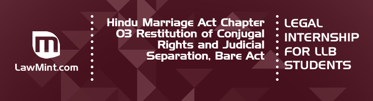 Hindu Marriage Act Chapter 03 Restitution of Conjugal Rights and Judicial Separation Bare Act