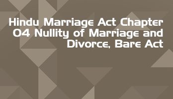 Hindu Marriage Act Chapter 04 Nullity of Marriage and Divorce Bare Act