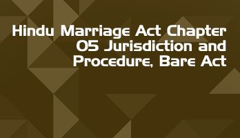 Hindu Marriage Act Chapter 05 Jurisdiction and Procedure Bare Act