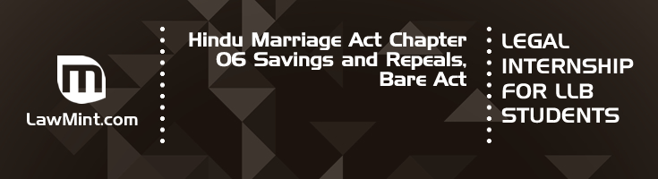 Hindu Marriage Act Chapter 06 Savings and Repeals Bare Act