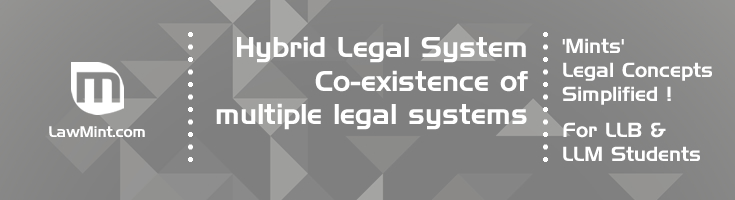 Hybrid Legal System Co existence of multiple legal systems LawMint For LLB and LLM students