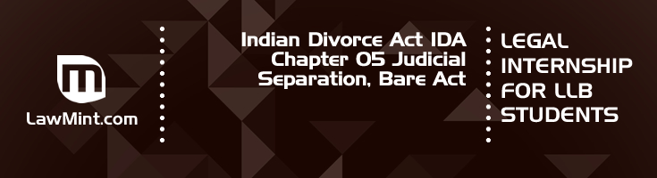 Indian Divorce Act IDA Chapter 05 Judicial Separation Bare Act