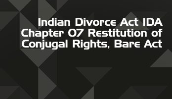 Indian Divorce Act IDA Chapter 07 Restitution of Conjugal Rights Bare Act