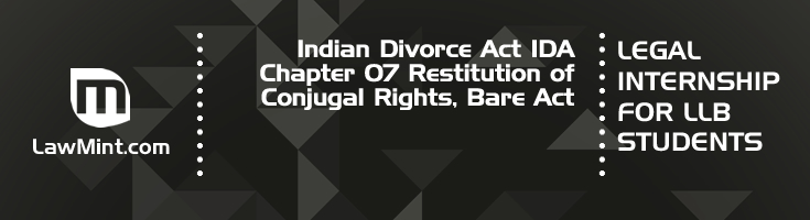 Indian Divorce Act IDA Chapter 07 Restitution of Conjugal Rights Bare Act